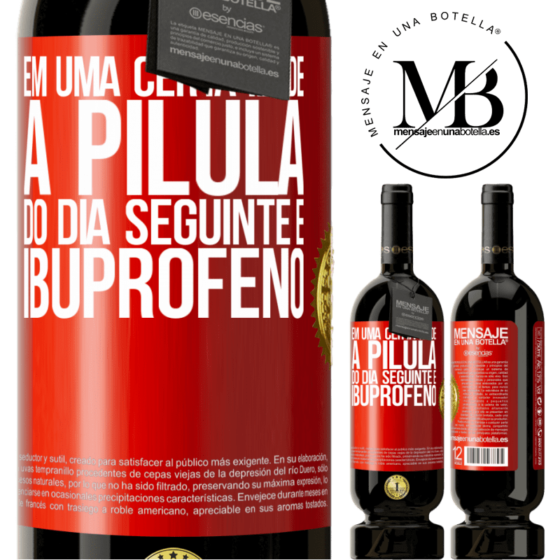 49,95 € Envio grátis | Vinho tinto Edição Premium MBS® Reserva Em uma certa idade, a pílula do dia seguinte é ibuprofeno Etiqueta Vermelha. Etiqueta personalizável Reserva 12 Meses Colheita 2014 Tempranillo