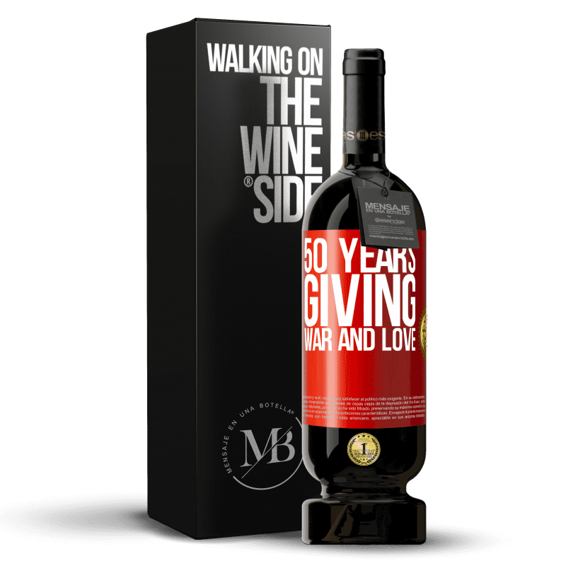 29,95 € Free Shipping | Red Wine Premium Edition MBS® Reserva 50 years giving war and love Red Label. Customizable label Reserva 12 Months Harvest 2014 Tempranillo