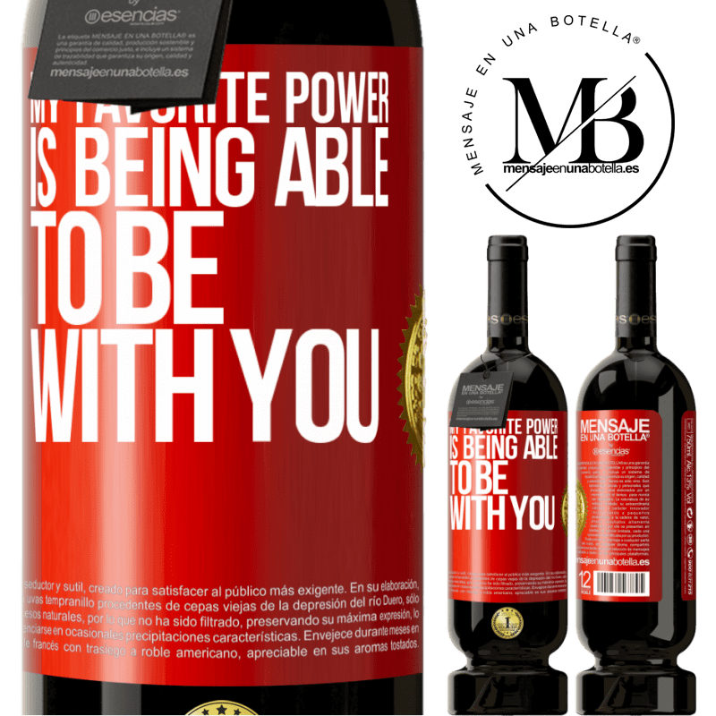 49,95 € Free Shipping | Red Wine Premium Edition MBS® Reserve My favorite power is being able to be with you Red Label. Customizable label Reserve 12 Months Harvest 2014 Tempranillo