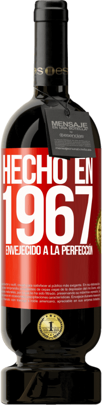 49,95 € | Vino Tinto Edición Premium MBS® Reserva Hecho en 1967. Envejecido a la perfección Etiqueta Roja. Etiqueta personalizable Reserva 12 Meses Cosecha 2015 Tempranillo