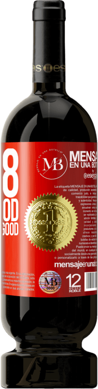 «At 18 he was good. Now I'm very good» Premium Edition MBS® Reserve