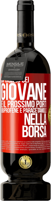 49,95 € Spedizione Gratuita | Vino rosso Edizione Premium MBS® Riserva Un giorno sei giovane e il prossimo porti ibuprofene e paracetamolo nella borsa Etichetta Rossa. Etichetta personalizzabile Riserva 12 Mesi Raccogliere 2016 Tempranillo