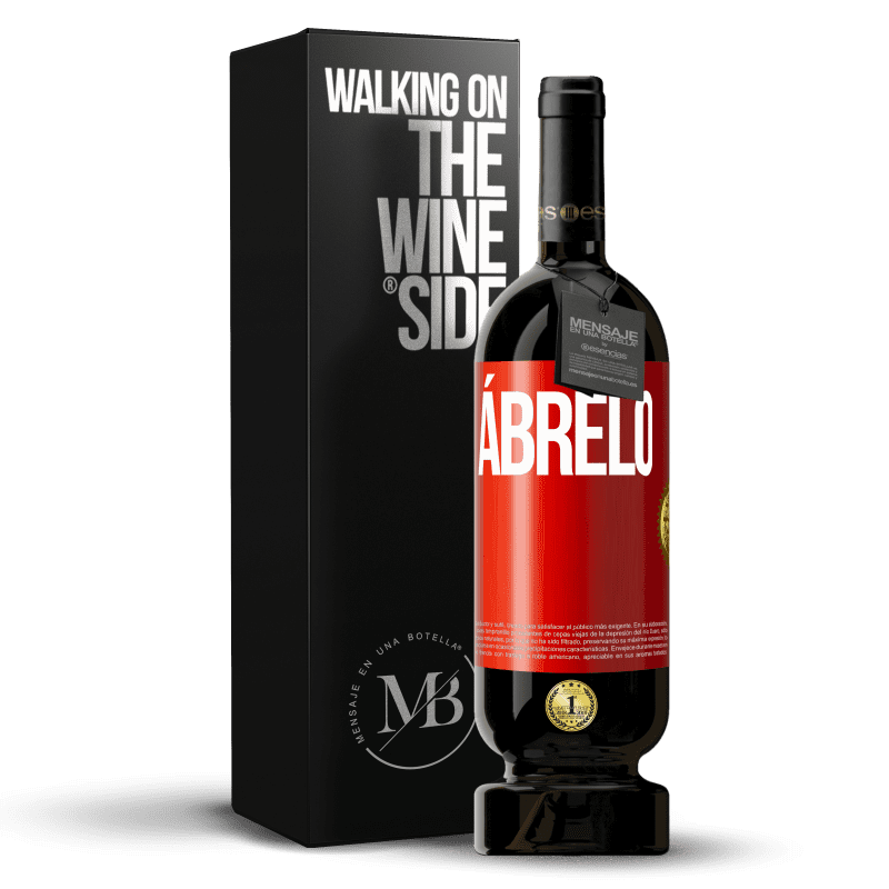 49,95 € Envío gratis | Vino Tinto Edición Premium MBS® Reserva Ábrelo Etiqueta Roja. Etiqueta personalizable Reserva 12 Meses Cosecha 2015 Tempranillo