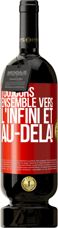 49,95 € | Vin rouge Édition Premium MBS® Réserve Toujours ensemble vers l'infini et au-delà! Étiquette Rouge. Étiquette personnalisable Réserve 12 Mois Récolte 2014 Tempranillo
