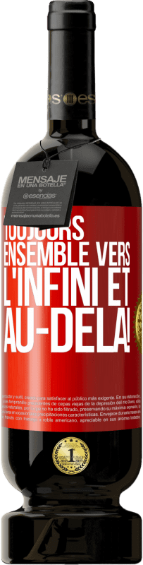 49,95 € | Vin rouge Édition Premium MBS® Réserve Toujours ensemble vers l'infini et au-delà! Étiquette Rouge. Étiquette personnalisable Réserve 12 Mois Récolte 2015 Tempranillo