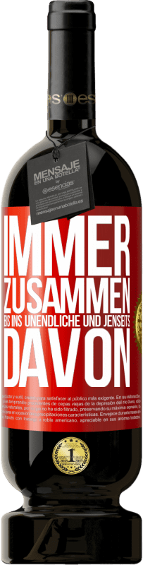 49,95 € Kostenloser Versand | Rotwein Premium Ausgabe MBS® Reserve Immer zusammen, bis ins Unendliche und jenseits davon Rote Markierung. Anpassbares Etikett Reserve 12 Monate Ernte 2016 Tempranillo