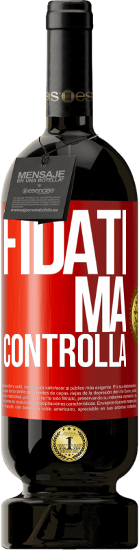 49,95 € Spedizione Gratuita | Vino rosso Edizione Premium MBS® Riserva Fidati, ma controlla Etichetta Rossa. Etichetta personalizzabile Riserva 12 Mesi Raccogliere 2016 Tempranillo