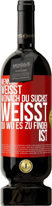 Kostenloser Versand | Rotwein Premium Ausgabe MBS® Reserve Wenn du weisst, wonach du suchst, weisst du, wo es zu finden ist Rote Markierung. Anpassbares Etikett Reserve 12 Monate Ernte 2014 Tempranillo