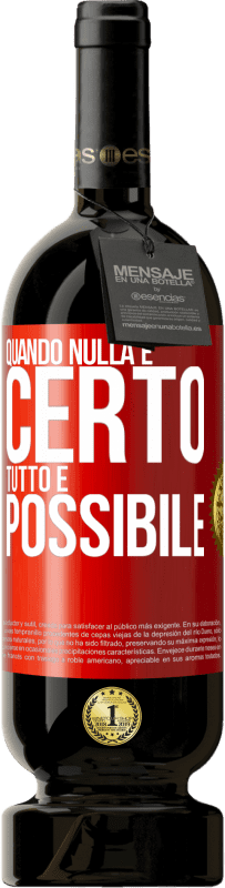 Spedizione Gratuita | Vino rosso Edizione Premium MBS® Riserva Quando nulla è certo, tutto è possibile Etichetta Rossa. Etichetta personalizzabile Riserva 12 Mesi Raccogliere 2014 Tempranillo