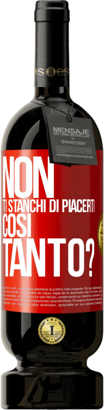 Spedizione Gratuita | Vino rosso Edizione Premium MBS® Riserva Non ti stanchi di piacerti così tanto? Etichetta Rossa. Etichetta personalizzabile Riserva 12 Mesi Raccogliere 2014 Tempranillo