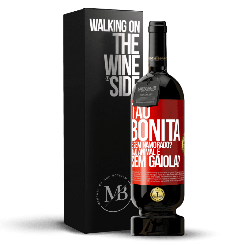 49,95 € Envio grátis | Vinho tinto Edição Premium MBS® Reserva Tão bonita e sem namorado? Tão animal e sem gaiola? Etiqueta Vermelha. Etiqueta personalizável Reserva 12 Meses Colheita 2016 Tempranillo