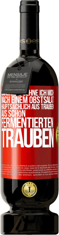 Kostenloser Versand | Rotwein Premium Ausgabe MBS® Reserve Manchmal sehne ich mich nach einem Obstsalat, hauptsächlich aus Trauben, aus schön fermentierten Trauben Rote Markierung. Anpassbares Etikett Reserve 12 Monate Ernte 2014 Tempranillo