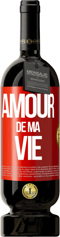 «Amour de ma vie» Édition Premium MBS® Réserve