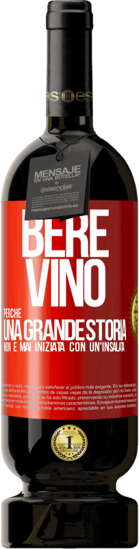 49,95 € Spedizione Gratuita | Vino rosso Edizione Premium MBS® Riserva Bere vino, perché una grande storia non è mai iniziata con un'insalata Etichetta Rossa. Etichetta personalizzabile Riserva 12 Mesi Raccogliere 2014 Tempranillo