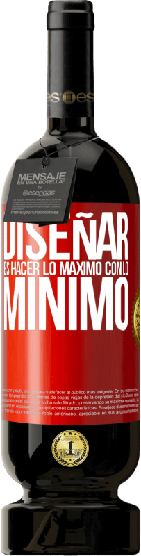 Envío gratis | Vino Tinto Edición Premium MBS® Reserva Diseñar es hacer lo máximo con lo mínimo Etiqueta Roja. Etiqueta personalizable Reserva 12 Meses Cosecha 2014 Tempranillo