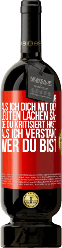 «Es war, als ich dich mit den Leuten lachen sah, die du kritisiert hast, als ich verstand, wer du bist» Premium Ausgabe MBS® Reserve