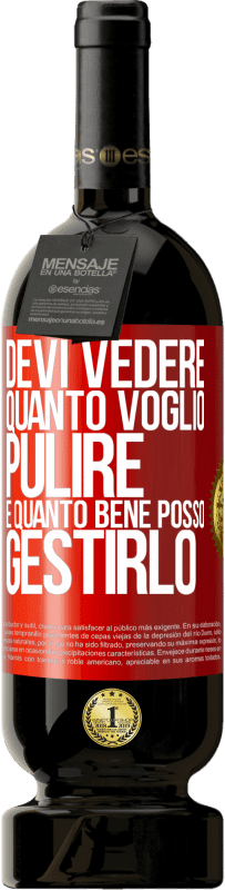 49,95 € | Vino rosso Edizione Premium MBS® Riserva Devi vedere quanto voglio pulire e quanto bene posso gestirlo Etichetta Rossa. Etichetta personalizzabile Riserva 12 Mesi Raccogliere 2015 Tempranillo