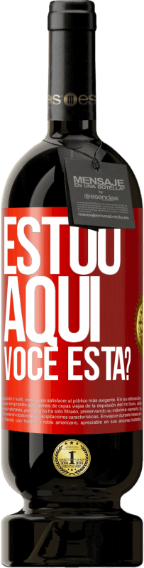 49,95 € | Vinho tinto Edição Premium MBS® Reserva Estou aqui. Você está? Etiqueta Vermelha. Etiqueta personalizável Reserva 12 Meses Colheita 2015 Tempranillo