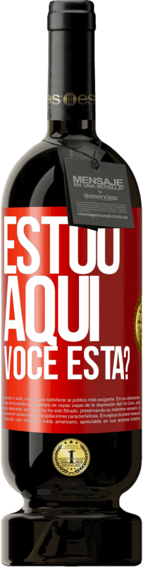 49,95 € Envio grátis | Vinho tinto Edição Premium MBS® Reserva Estou aqui. Você está? Etiqueta Vermelha. Etiqueta personalizável Reserva 12 Meses Colheita 2016 Tempranillo