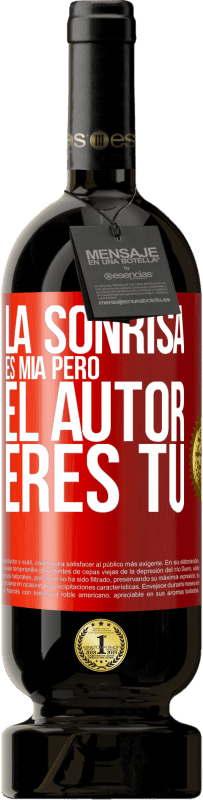 49,95 € | Vino Tinto Edición Premium MBS® Reserva La sonrisa es mía, pero el autor eres tú Etiqueta Roja. Etiqueta personalizable Reserva 12 Meses Cosecha 2016 Tempranillo