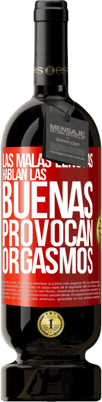 Envío gratis | Vino Tinto Edición Premium MBS® Reserva Las malas lenguas hablan, las buenas provocan orgasmos Etiqueta Roja. Etiqueta personalizable Reserva 12 Meses Cosecha 2014 Tempranillo