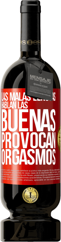 49,95 € | Vino Tinto Edición Premium MBS® Reserva Las malas lenguas hablan, las buenas provocan orgasmos Etiqueta Roja. Etiqueta personalizable Reserva 12 Meses Cosecha 2016 Tempranillo