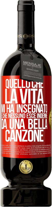 49,95 € | Vino rosso Edizione Premium MBS® Riserva Quello che la vita mi ha insegnato è che nessuno esce indenne da una bella canzone Etichetta Rossa. Etichetta personalizzabile Riserva 12 Mesi Raccogliere 2015 Tempranillo