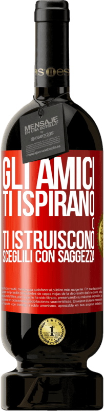 Spedizione Gratuita | Vino rosso Edizione Premium MBS® Riserva Gli amici ti ispirano o ti istruiscono. Sceglili con saggezza Etichetta Rossa. Etichetta personalizzabile Riserva 12 Mesi Raccogliere 2014 Tempranillo