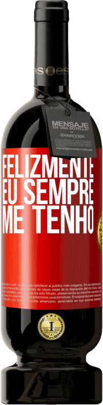 Envio grátis | Vinho tinto Edição Premium MBS® Reserva Felizmente eu sempre me tenho Etiqueta Vermelha. Etiqueta personalizável Reserva 12 Meses Colheita 2014 Tempranillo