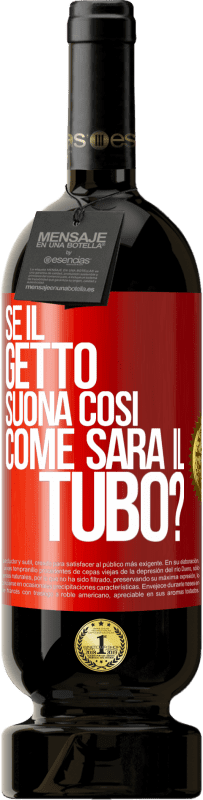 Spedizione Gratuita | Vino rosso Edizione Premium MBS® Riserva Se il getto suona così, come sarà il tubo? Etichetta Rossa. Etichetta personalizzabile Riserva 12 Mesi Raccogliere 2014 Tempranillo