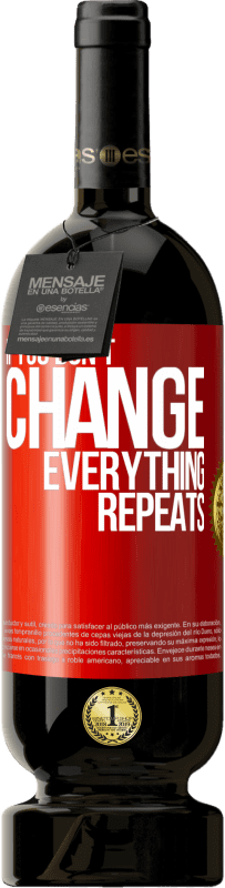 49,95 € Free Shipping | Red Wine Premium Edition MBS® Reserve If you don't change everything repeats Red Label. Customizable label Reserve 12 Months Harvest 2016 Tempranillo