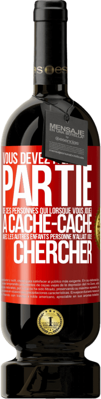 Envoi gratuit | Vin rouge Édition Premium MBS® Réserve Vous devez faire partie de ces personnes qui, lorsque vous jouiez à cache-cache avec les autres enfants, personne n'allait vous Étiquette Rouge. Étiquette personnalisable Réserve 12 Mois Récolte 2014 Tempranillo