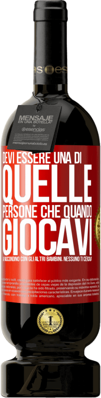 Spedizione Gratuita | Vino rosso Edizione Premium MBS® Riserva Devi essere una di quelle persone che quando giocavi a nascondino con gli altri bambini, nessuno ti cercava Etichetta Rossa. Etichetta personalizzabile Riserva 12 Mesi Raccogliere 2014 Tempranillo