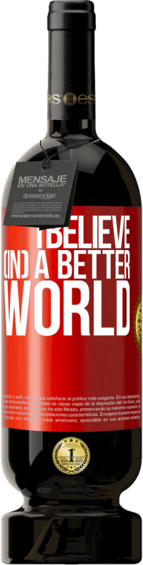 Free Shipping | Red Wine Premium Edition MBS® Reserve I believe (IN) a better world Red Label. Customizable label Reserve 12 Months Harvest 2014 Tempranillo