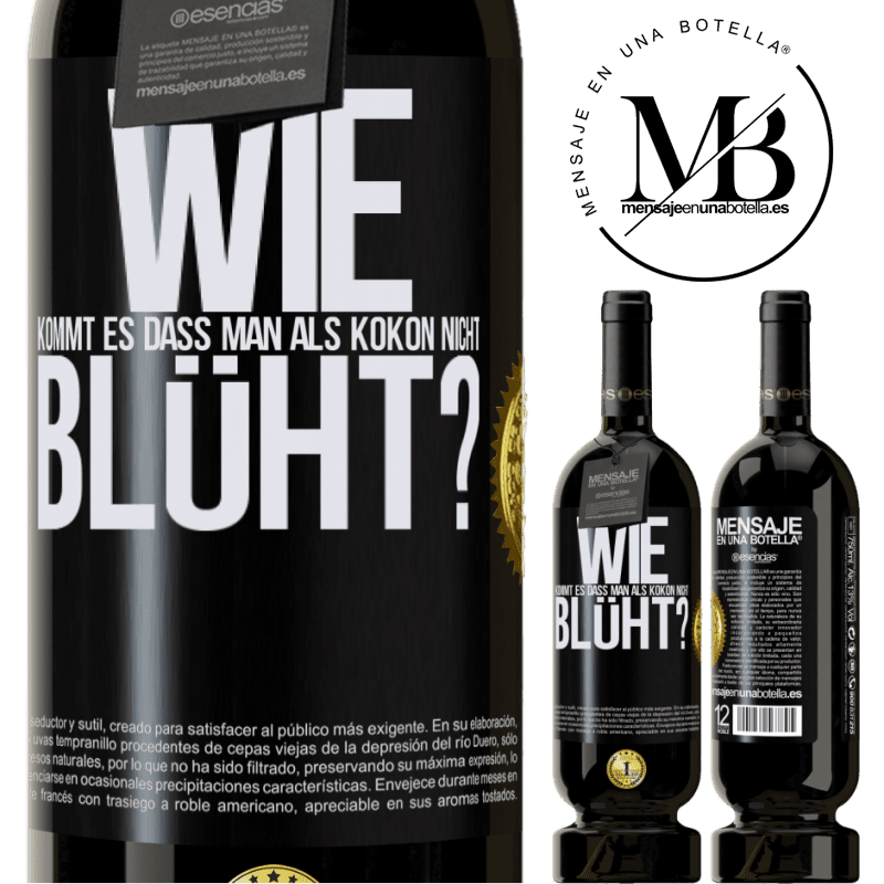 49,95 € Kostenloser Versand | Rotwein Premium Ausgabe MBS® Reserve wie kommt es, dass man als Kokon nicht blüht? Schwarzes Etikett. Anpassbares Etikett Reserve 12 Monate Ernte 2015 Tempranillo