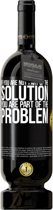 «あなたが解決策の一部ではない場合...あなたは問題の一部です» プレミアム版 MBS® 予約する