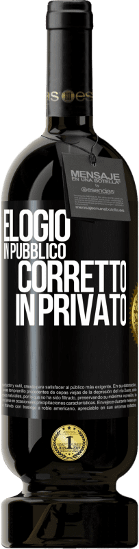 49,95 € Spedizione Gratuita | Vino rosso Edizione Premium MBS® Riserva Elogio in pubblico, corretto in privato Etichetta Nera. Etichetta personalizzabile Riserva 12 Mesi Raccogliere 2016 Tempranillo