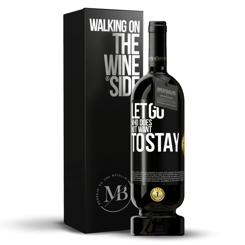 49,95 € Free Shipping | Red Wine Premium Edition MBS® Reserve Let go who does not want to stay Black Label. Customizable label Reserve 12 Months Harvest 2014 Tempranillo