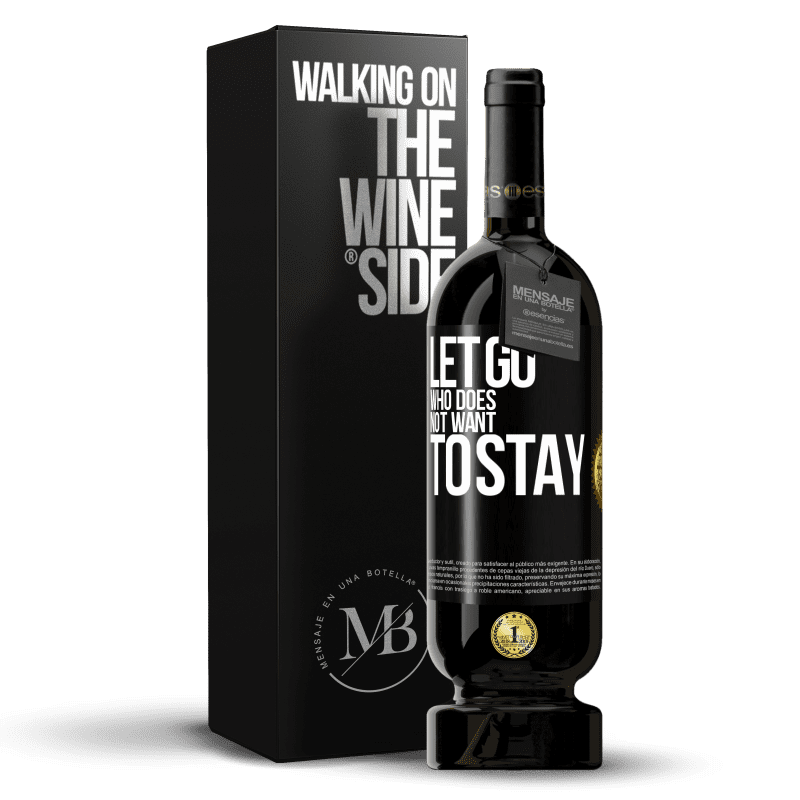 49,95 € Free Shipping | Red Wine Premium Edition MBS® Reserve Let go who does not want to stay Black Label. Customizable label Reserve 12 Months Harvest 2015 Tempranillo