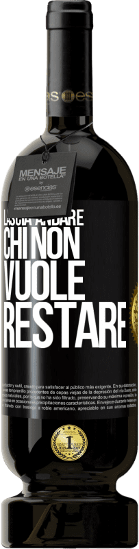 49,95 € Spedizione Gratuita | Vino rosso Edizione Premium MBS® Riserva Lascia andare chi non vuole restare Etichetta Nera. Etichetta personalizzabile Riserva 12 Mesi Raccogliere 2016 Tempranillo