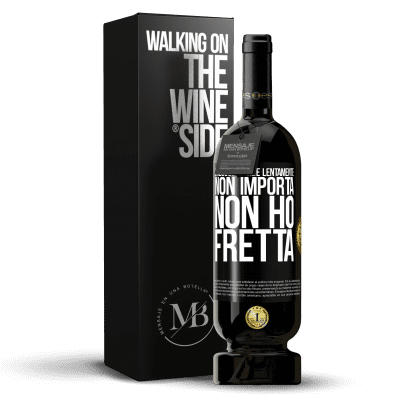 «L'alcool uccide lentamente ... Non importa, non ho fretta» Edizione Premium MBS® Riserva