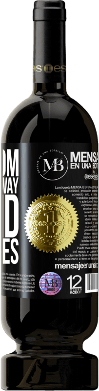 39,95 € | Red Wine Premium Edition MBS® Reserva To whom I judge my way, I lend my shoes Black Label. Customizable label Reserva 12 Months Harvest 2015 Tempranillo