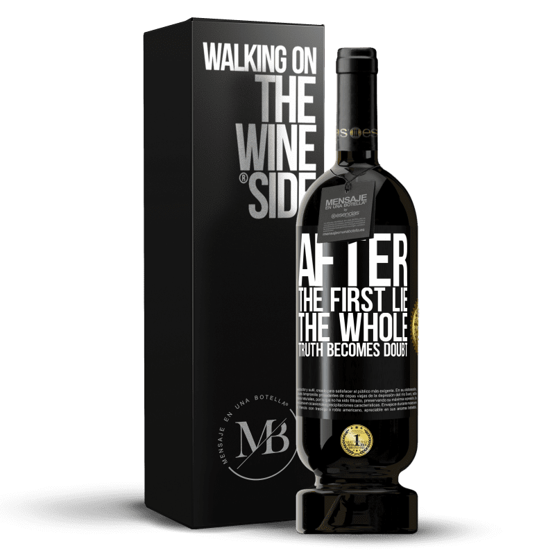 49,95 € Free Shipping | Red Wine Premium Edition MBS® Reserve After the first lie, the whole truth becomes doubt Black Label. Customizable label Reserve 12 Months Harvest 2014 Tempranillo