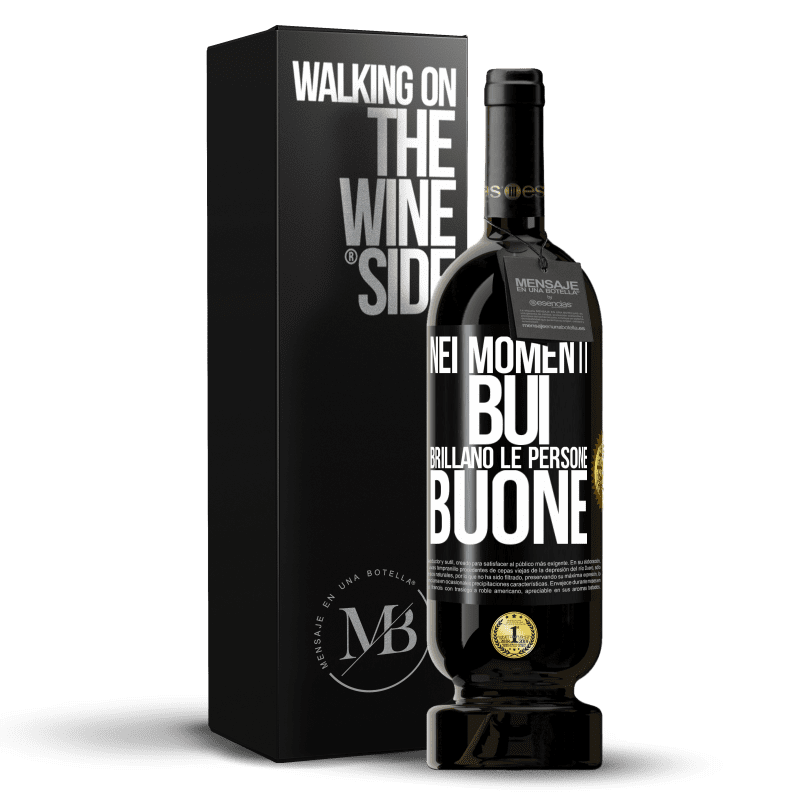 49,95 € Spedizione Gratuita | Vino rosso Edizione Premium MBS® Riserva Nei momenti bui brillano le persone buone Etichetta Nera. Etichetta personalizzabile Riserva 12 Mesi Raccogliere 2015 Tempranillo