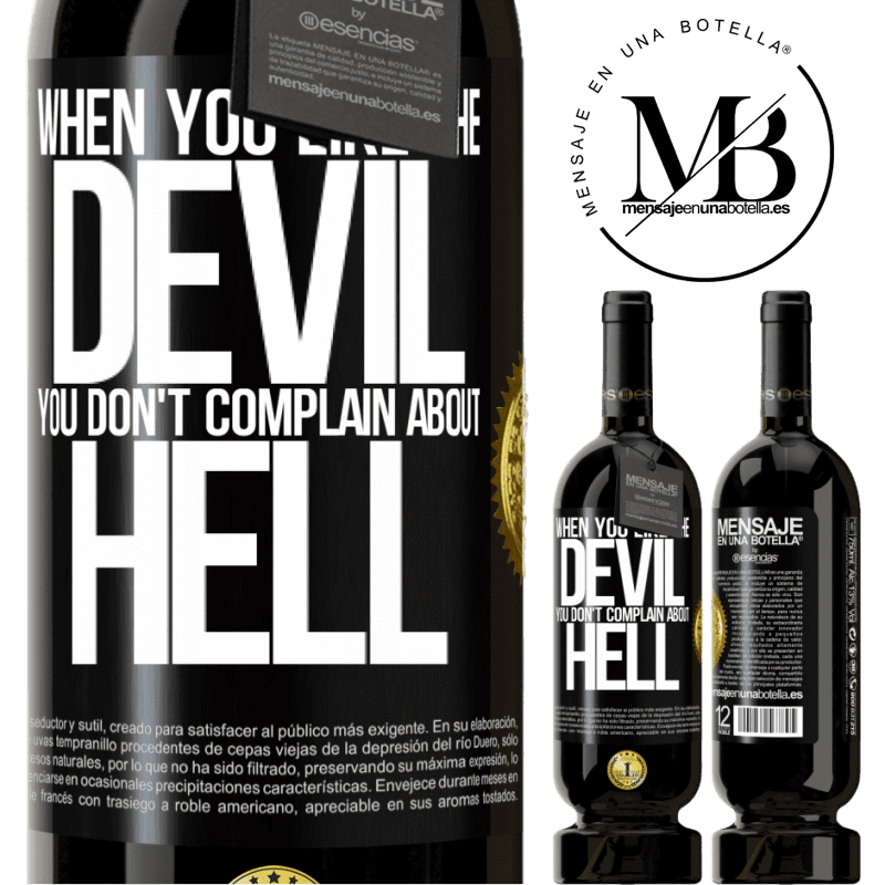 29,95 € Free Shipping | Red Wine Premium Edition MBS® Reserva When you like the devil you don't complain about hell Black Label. Customizable label Reserva 12 Months Harvest 2014 Tempranillo
