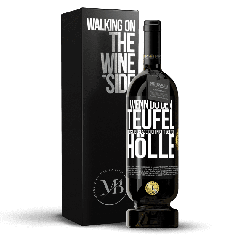 49,95 € Kostenloser Versand | Rotwein Premium Ausgabe MBS® Reserve Wenn du den Teufel magst, beklage dich nicht über die Hölle Schwarzes Etikett. Anpassbares Etikett Reserve 12 Monate Ernte 2016 Tempranillo