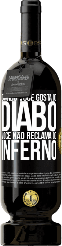49,95 € | Vinho tinto Edição Premium MBS® Reserva Quando você gosta do diabo, você não reclama do inferno Etiqueta Preta. Etiqueta personalizável Reserva 12 Meses Colheita 2016 Tempranillo