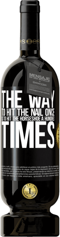 49,95 € 免费送货 | 红酒 高级版 MBS® 预订 Once钉子的方法就是hoe一百次 黑标. 可自定义的标签 预订 12 个月 收成 2016 Tempranillo