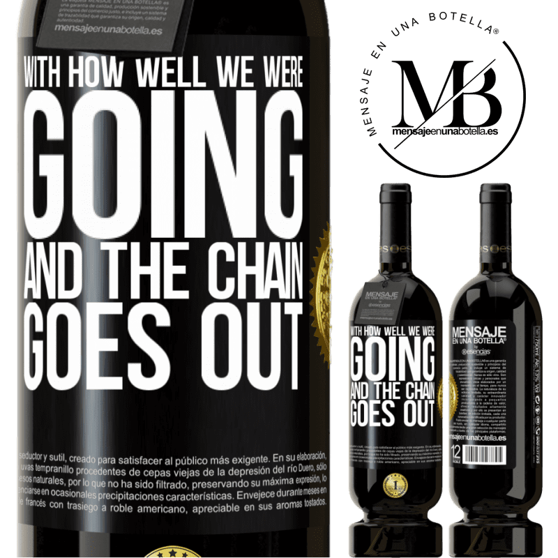 49,95 € Free Shipping | Red Wine Premium Edition MBS® Reserve With how well we were going and the chain goes out Black Label. Customizable label Reserve 12 Months Harvest 2014 Tempranillo