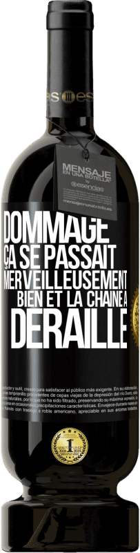 49,95 € Envoi gratuit | Vin rouge Édition Premium MBS® Réserve Dommage. Ça se passait merveilleusement bien et la chaîne a déraillé Étiquette Noire. Étiquette personnalisable Réserve 12 Mois Récolte 2016 Tempranillo